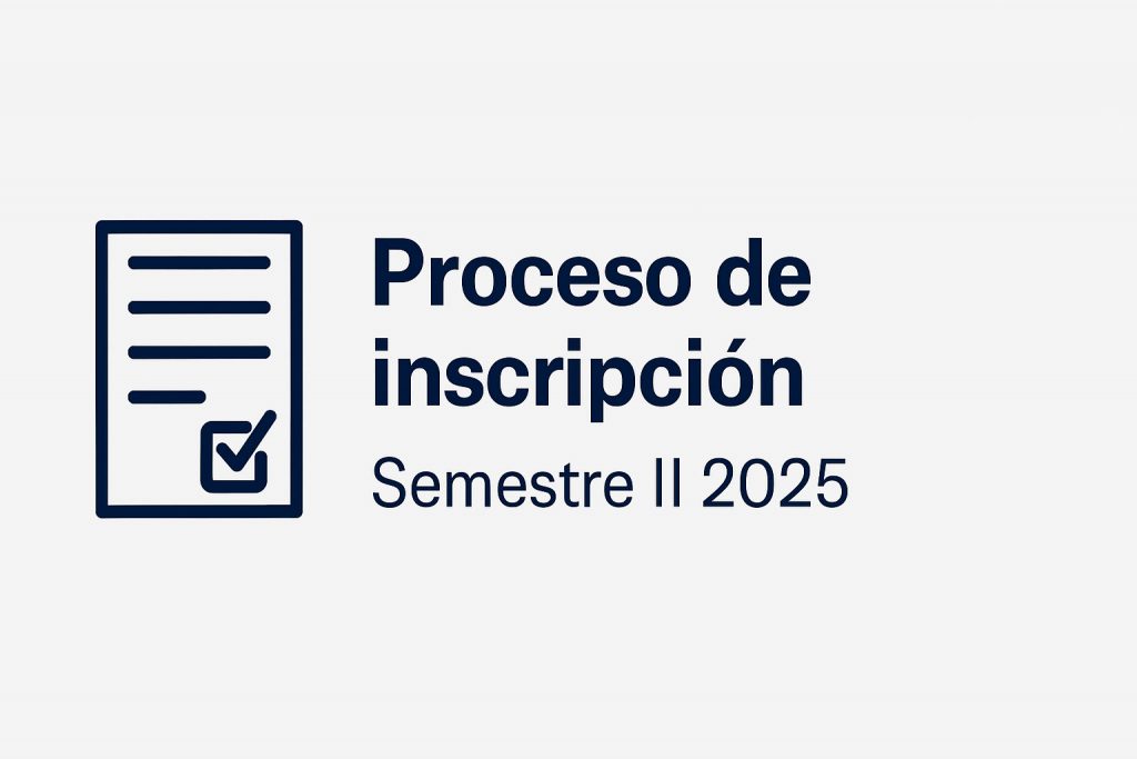 Proceso de inscripción semestre II-2025